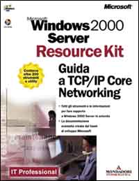 Windows 2000 Server. Guida a TCP/IP Core Networking