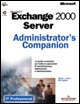 Microsoft Exchange 2000 Server. Administrator's companion