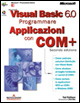 Microsoft Visual Basic 6.0. Programmare Applicazioni con COM+