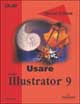 Usare Adobe Illustrator 9. Special Edition