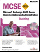Microsoft Exchange 2000 Server Implementation and Administration MCSETraining
