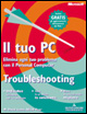 Troubleshooting. Il tuo PC