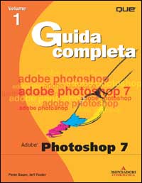 Adobe Photoshop 7. Guida all'uso. Vol. 1