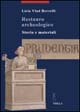 Restauro archeologico. Storia e materiali