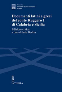 Documenti latini e greci del conte Ruggero I di Calabria e Sicilia