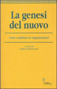 La genesi del nuovo. Come cambiano le organizzazioni
