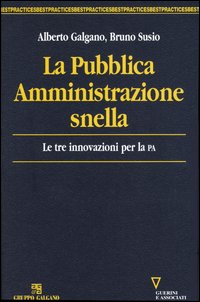 La pubblica amministrazione snella. Le tre innovazioni per la PA