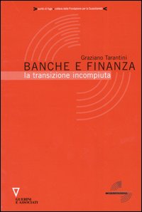 Banche e finanza. La transizione incompiuta