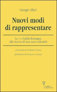 Nuovi modi di rappresentare. La CNA Emilia Romagna alla ricerca di una nuova identità
