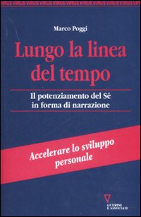Lungo la linea del tempo. Il potenziamento del sé in forma di narrazione