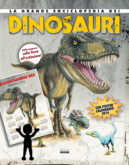 La grande enciclopedia dei dinosauri. Dalla comparsa sulla Terra all'estinzione.