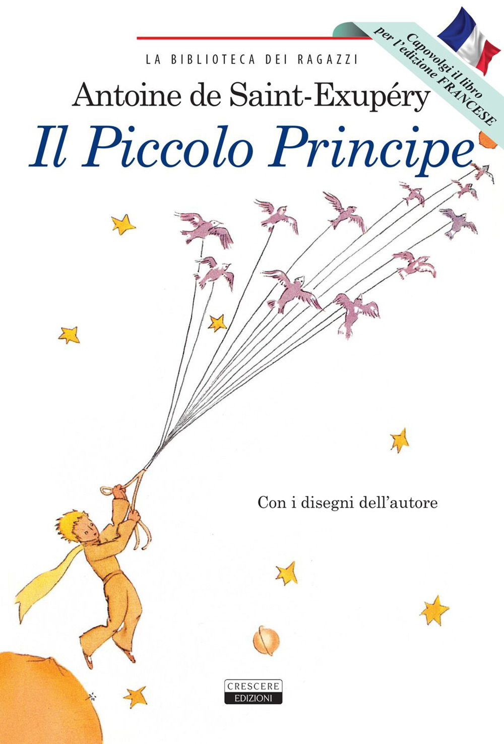 Il Piccolo Principe. Ediz. italiana e francese integrali e illustrate
