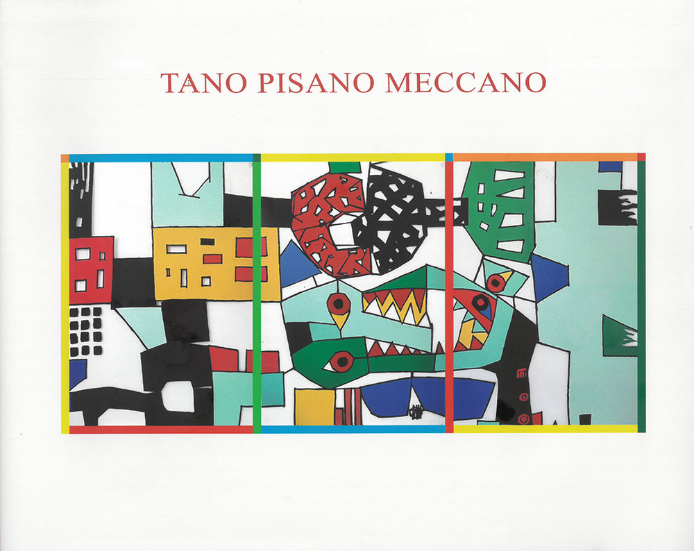Tano Pisano Meccano. Ediz. italiana e inglese