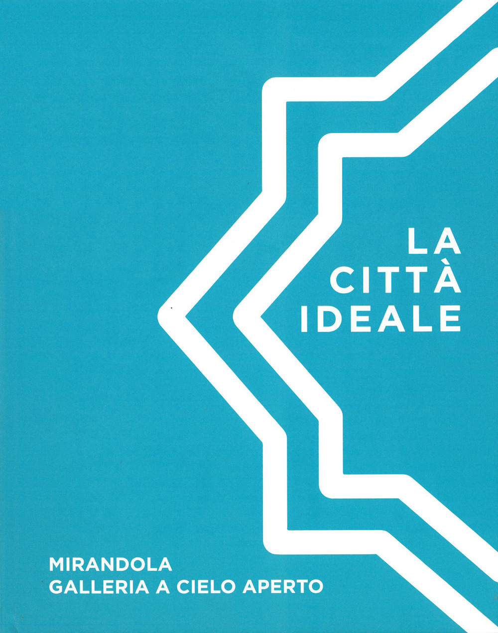 La città ideale. Mirandola galleria a cielo aperto