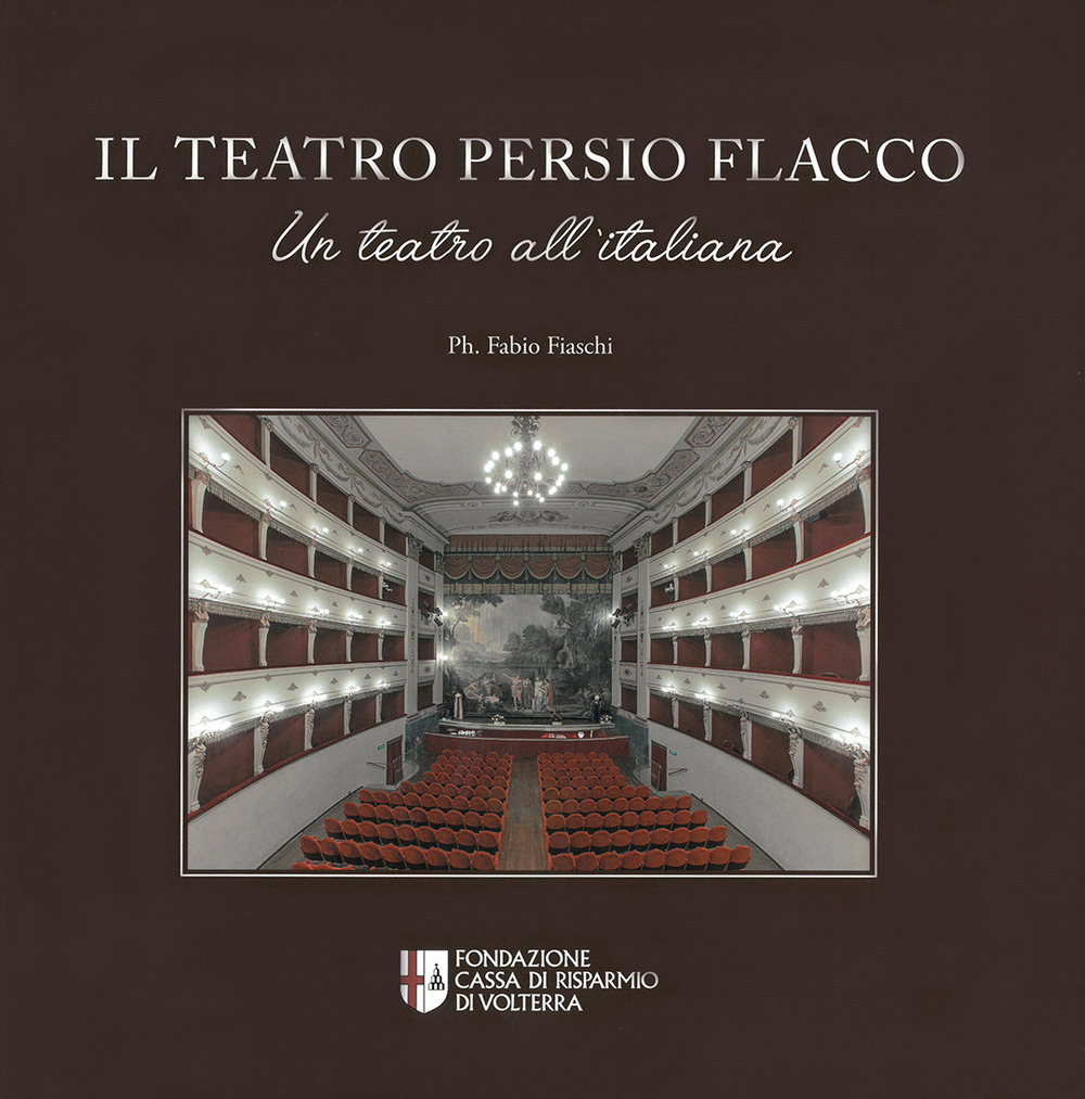 Il teatro Persio Flacco. Un teatro all'italiana