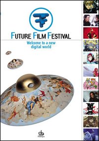 Future Film Festival 2005. Welcome to a new digital world