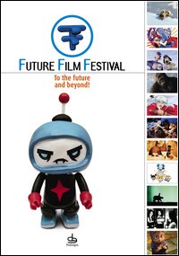 Future Film Festival 2006. To the future and beyond! Ediz. italiana e inglese