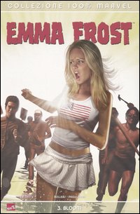 Bloom. Emma Frost. Vol. 3