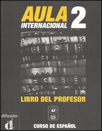 Aula internacional. Libro del profesor. Vol. 2