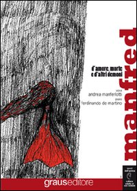 Manfred. D'amore, morte e d'altri demoni