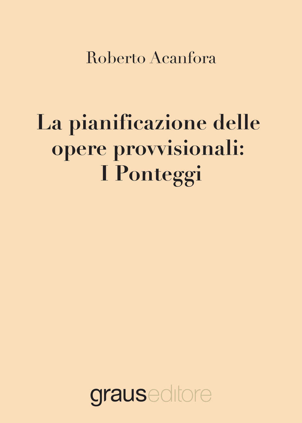 La pianificazione delle opere provvisionali: i ponteggi