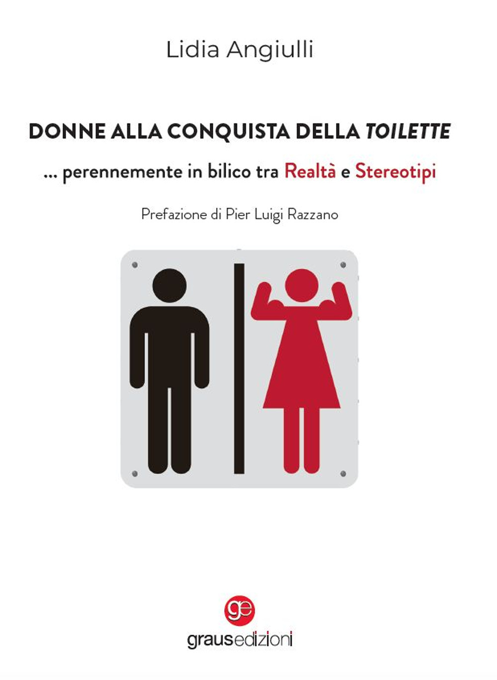 Donne alla conquista della toilette… perennemente in bilico tra realtà e stereotipi