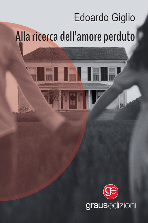 Alla ricerca dell’amore perduto