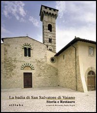 La badia di San Salvatore di Vaiano. Storia e restauro