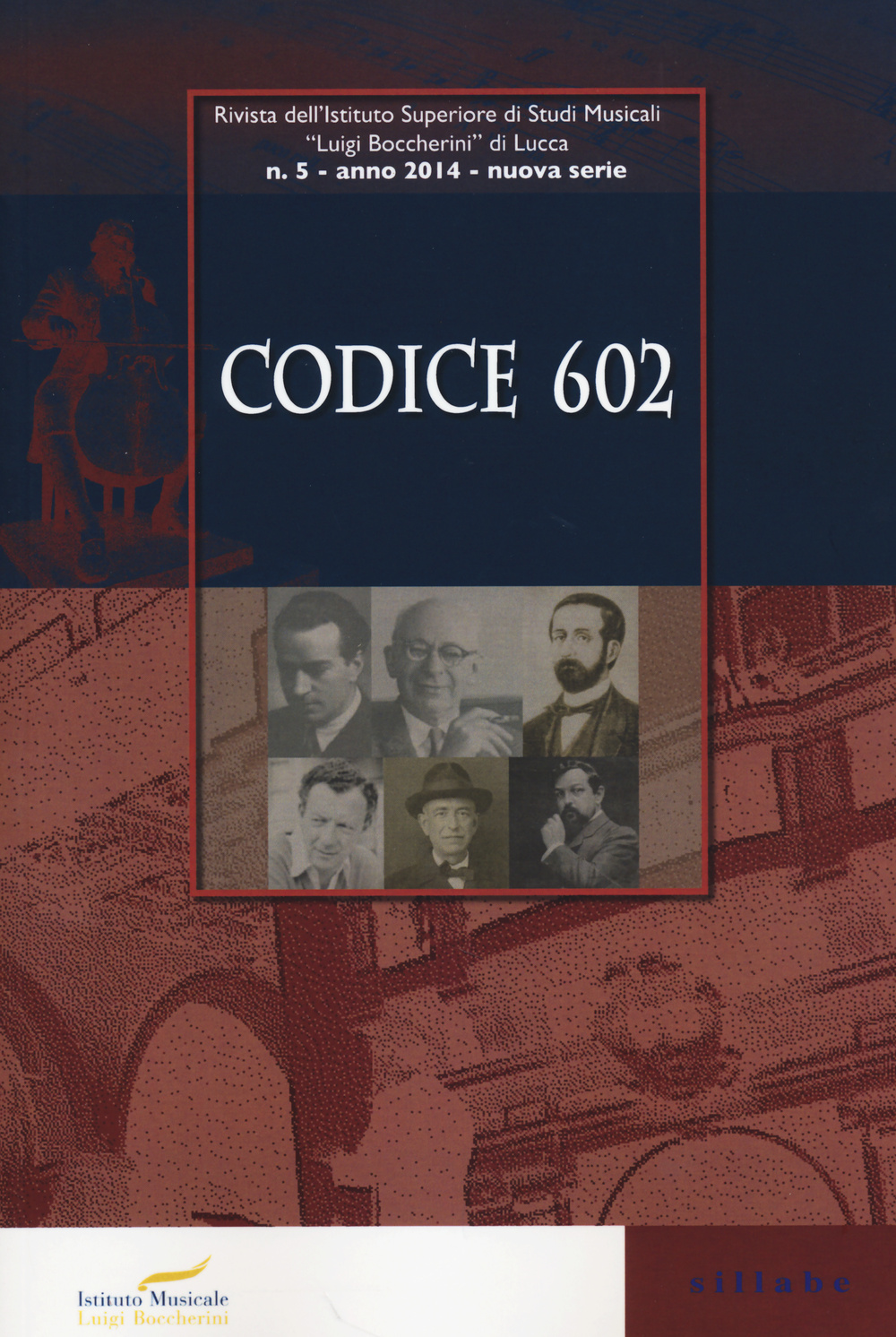 Codice 602. Rivista dell'Istituto Superiore di Studi Musicali «Luigi Boccherini». Vol. 5