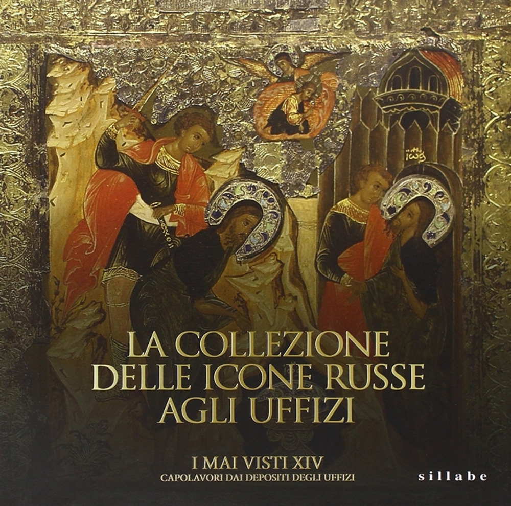 La collezione delle icone russe agli Uffizi. I mai visti XIV. Capolavori dai depositi degli Uffizi