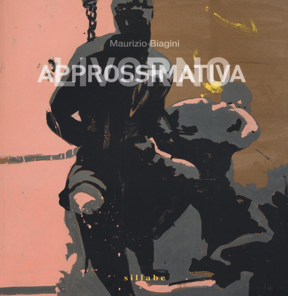 Maurizio Biagini Livorno approssimativa