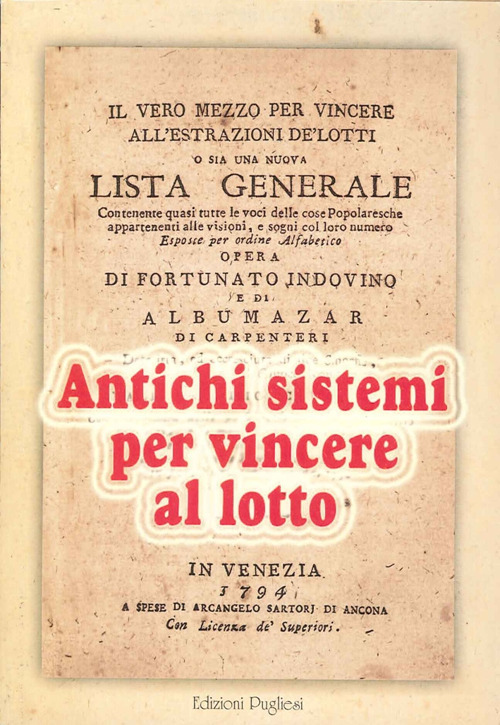 Il vero mezzo per vincere all'estrazione de' lotti