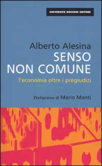 Senso non comune. L'economia oltre i pregiudizi