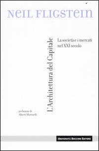 L'architettura del capitale. La società e i mercati nel XXI secolo