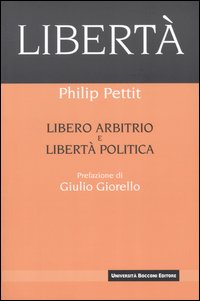 Libertà. Libero arbitrio e libertà politica