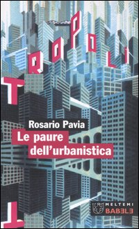 Le paure dell'urbanistica
