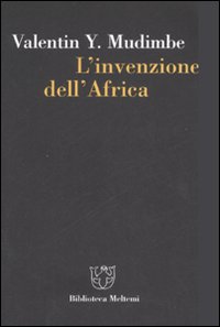 L'invenzione dell'Africa