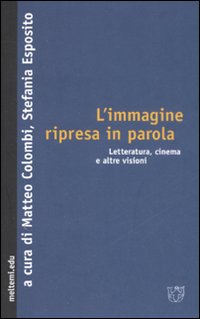 L'immagine ripresa in parola. Letteratura, cinema e altre visioni