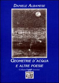 Geometrie d'acqua e altre poesie