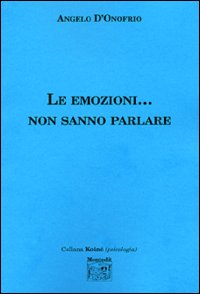Le emozioni... non sanno parlare