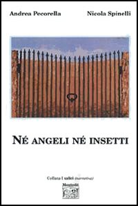 Né angeli né insetti