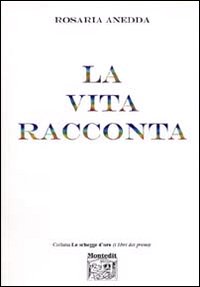 La vita racconta