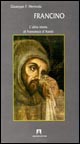 Francino. L'altra storia di Francesco d'Assisi