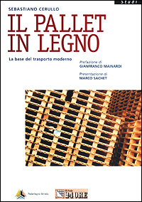 Il pallet in legno. La base del trasporto moderno