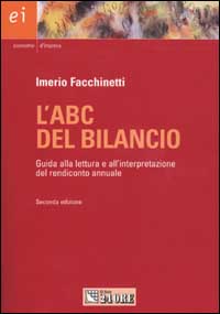 L'ABC del bilancio. Guida alla lettura e all'interpretazione del rendiconto annuale