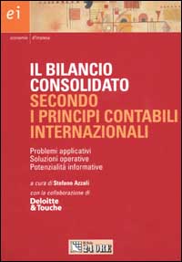 Il bilancio consolidato secondo i principi contabili internazionali. Problemi applicativi, soluzioni operative e potenzialità informative