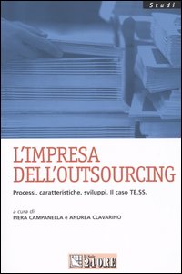 L'impresa dell'outsourcing. Processi, caratteristiche, sviluppi. Il caso TE.SS.