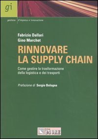 Rinnovare la supply chain. Come gestire la trasformazione ella logistica e dei trasporti