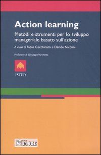 Action Learning. Metodi e strumenti per lo sviluppo manageriale basato sull'azione
