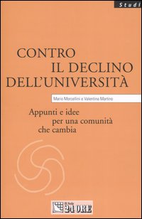 Contro il declino dell'Università. Appunti e idee per una comunità che cambia